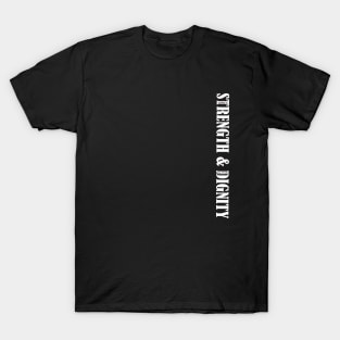 Strength and Dignity T-Shirt